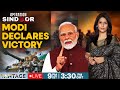 LIVE PM Modi Says Pakistan Begged For Peace After Operation Sindoor Vantage With Palki Sharma