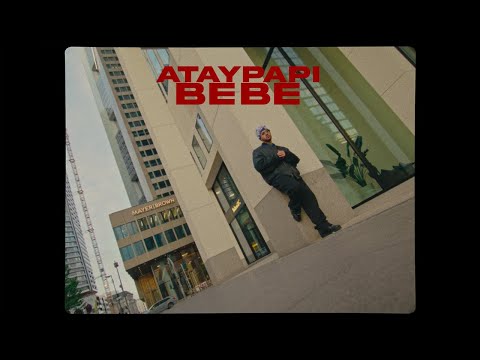 ATAYPAPI - BÉBÉ (PROD. RYDER & SENO)