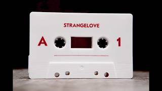Strangelove - EP1 (Audio)