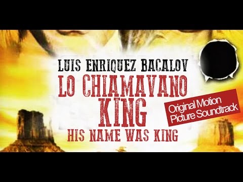 Lo Chiamavano King (His Name Was King) - Western Ballad ● Luis Bacalov