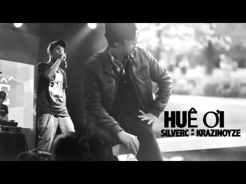 Huệ ơi! SilverC ft KraziNoyze
