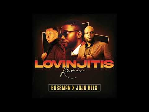 Boss Man ft. JoJo Rels - Lovinjitis Remix