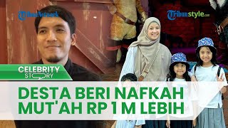 NAFKAH Iddah dan Mut'ah Natasha Rizky Lebih dari Rp 1 Milyar, Sudah Kesepakatan dengan Desta