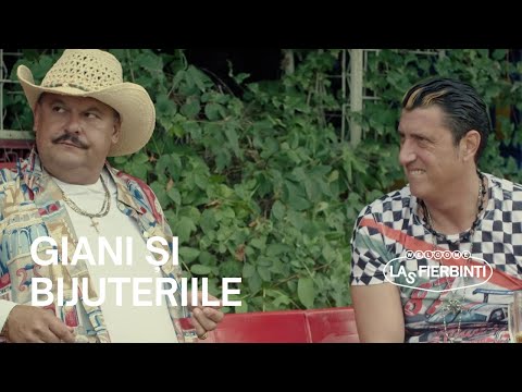 Giani și bijuteriile | Las Fierbinți 27