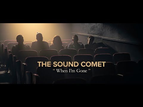 THE SOUND COMET - "When I'm Gone" (Official Music Video)