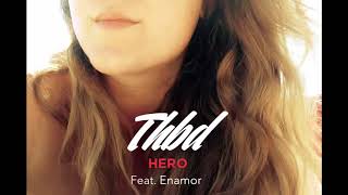 Download lagu THBD - Hero (feat. Enamor) mp3 Download lagu THBD - Hero (feat. Enamor) mp3
