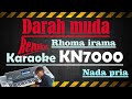 DARAH MUDA MIX RHOMA IRAMA KARAOKE KN7000 NADA PRIA