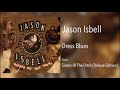 Jason Isbell - "Dress Blues" [Remastered Audio]