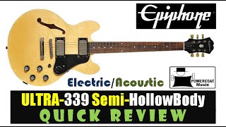 Video thumbnail for Epiphone ULTRA-339 Semi-Hollow Body Electric/Acoustic Guitar: Quick Review by Powercoat Music