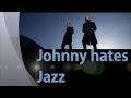 Turn back the clock - Johnny hates Jazz (lyrics ...