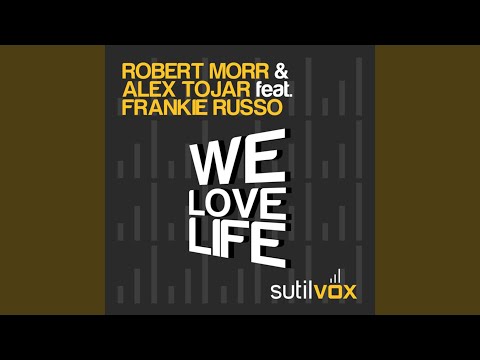 We Love Life (Aggresivnes SutilVox Remix)