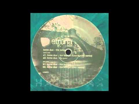 Toms Due - The Bridge (Luca Agnelli remix)