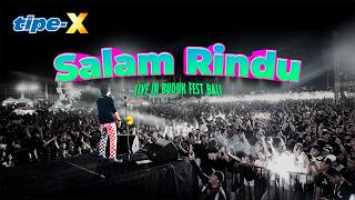 Download lagu TIPE-X - SALAM RINDU LIVE IN BUDUK FEST BALI mp3
