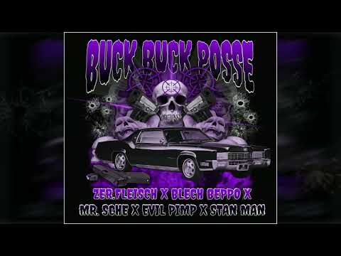 Blech Beppo x Zer.Fleisch x Mr.Sche x Evil Pimp x Stan Man - Buck Buck Posse Prod. Rask Beats