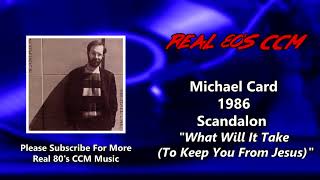 Michael Card - What Will It Take To Keep You From Jesus (HQ)