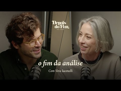 #1 O que fica depois do fim da análise? “Depois do fim, com Filipe Batista” convida Vera Iaconelli