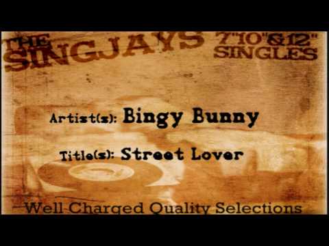 Bingy Bunny - Street Lover