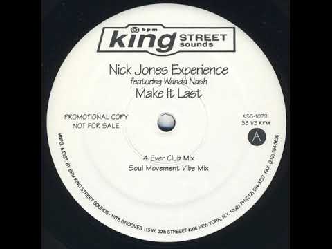 Nick Jones Experience Featuring Wanda Nash ‎– Make It Last (Soul Movement Vibe Mix)