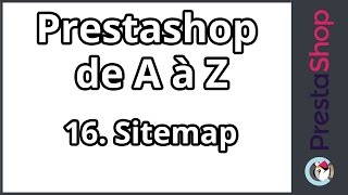 Tuto Prestashop 1.6 de A à Z – Sitemap (ép.16)
