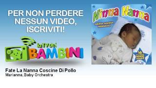 Marianna, Baby Orchestra - Fate La Nanna Coscine Di Pollo - LaTvDeiBambini
