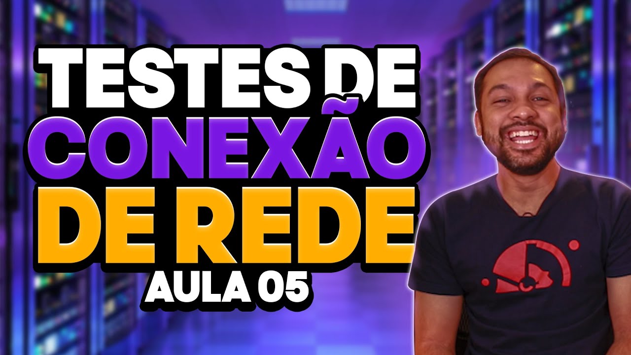 Teste de Conexão de rede - Aula 05