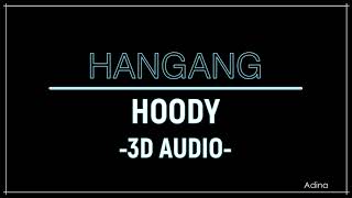 HANGANG - HOODY (3D Audio)