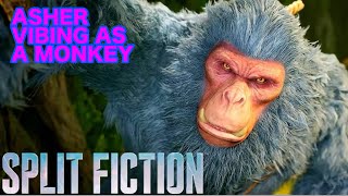 Asher is such a Monkey(Split Fiction Chapter 3 Part 1)