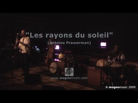 Antoine Prawerman & Vegetal Beauty - Les Rayons Du Soleil (Live at Flagey)