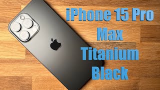 iPhone 15 Pro Max Titanium Black Unboxing