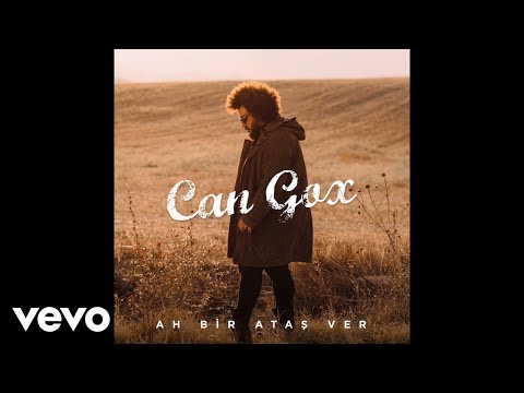 Can Gox - Ah Bir Ataş Ver (Audio)