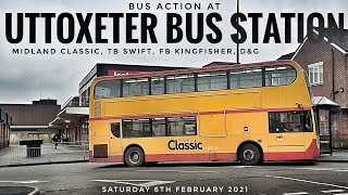 BUS ACTION AT UTTOXETER BUS STATION, MIDLAND CLASSIC, TB SWIFT, FIRST KINGFISHER, D&amp;G, 6.2.2021