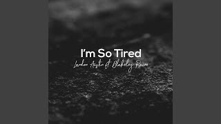 I'm So Tired (feat. Blakely Raine) (Acoustic)