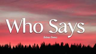 Selena Gomez - Who Says (Lyrics)