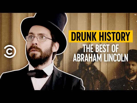 亞伯拉罕-林肯最好的作品--《醉酒的歷史 (The Best of Abraham Lincoln - Drunk History)