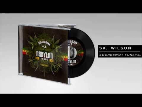 Sr. Wilson - Soundbwoy Funeral (Dubplate BABYLON SOUND)