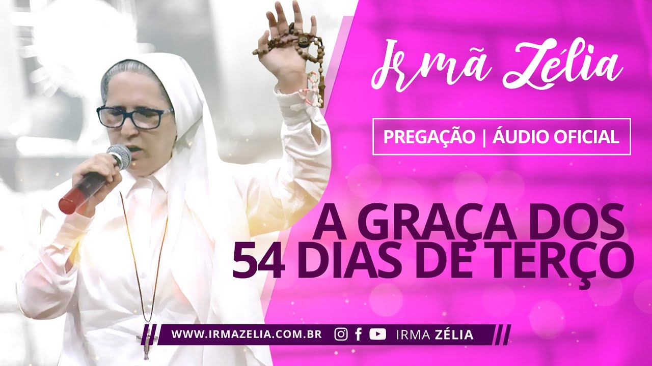 Ir. Zélia - A Graça dos 54 dias de Terço (Pregação | Áudio Oficial)
