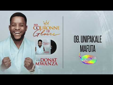 UNIPAKALE MAFUTA (Donat Mwanza)