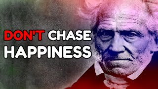 Stop Trying to Be Happy | Schopenhauer