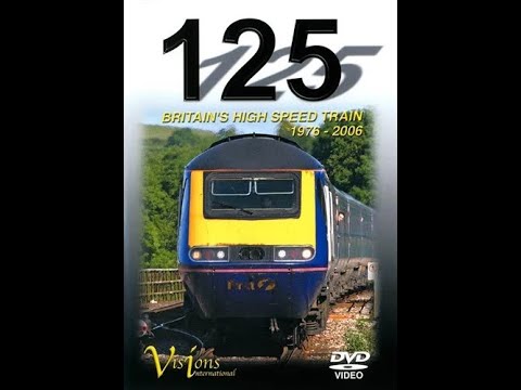 Inter City 125 - Britain's High Speed Train 1976 - 2006