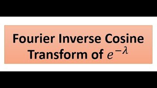Fourier Inverse Cosine Transform of exp(-𝜆)