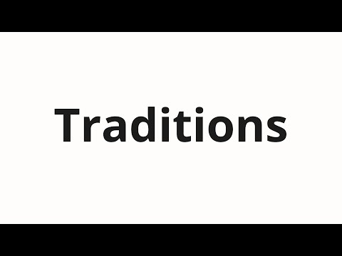 How to pronounce Traditions