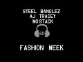 Steel Banglez - AJ Tracey - MoStack - Fashion Week - 8D