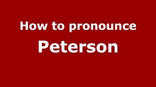 How to pronounce Peterson