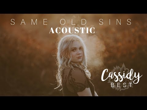 Same Old Sins (acoustic version) // Cassidy Best