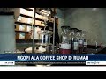 Ngopi Ala Coffee Shop Di Rumah