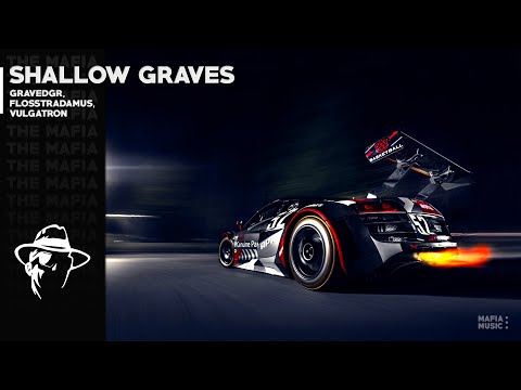 GRAVEDGR & FLOSSTRADAMUS - Shallow Graves (ft. VULGATRON)
