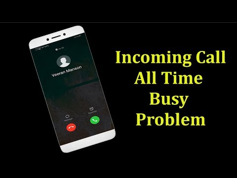 How To Fix Incoming Call All Times Busy Problem In Your Android Mobile