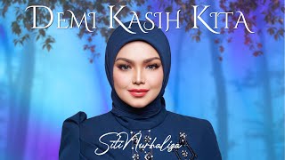 Siti Nurhaliza - Demi Kasih Kita (Official Music Video)