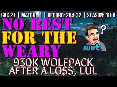 GAC 21, Match 11 | 935K LIFETIME WOLFPACK OPPONENT AFTER I HAD ALREADY LOST THIS WEEK