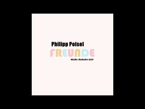 Philipp Poisel - Freunde (Marc Reason Edit)
